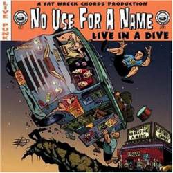 No Use For A Name : Live in a Dive